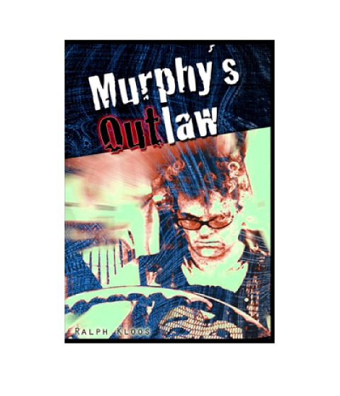 Murphy¿s Outlaw - Ralph Kloos