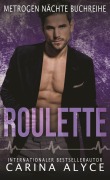 Roulette (MetroGen Nächte-Buchreihe, #3) - Carina Alyce