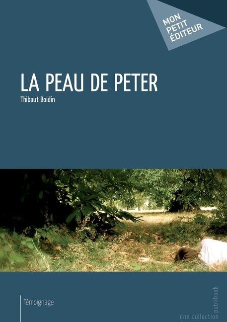 La Peau de Peter - Thibaut Boidin