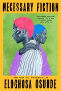 Cover-Bild zum Titel 'Necessary Fiction' von 'Eloghosa Osunde'