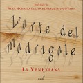 L'Arte del Madrigale (Limited Edition) - Claudio/La Venexiana Cavina