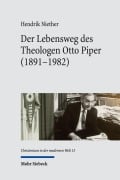 Cover-Bild zum Titel 'Der Lebensweg des Theologen Otto Piper (1891-1982)' von 'Hendrik Niether'