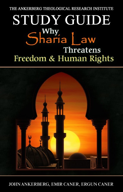 Why Sharia Law Threatens Freedom & Human Rights - John Ankerberg, Emir Caner, Ergun Caner