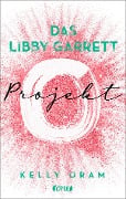 Cover-Bild zum Titel 'Das Libby Garrett Projekt' von 'Kelly Oram'