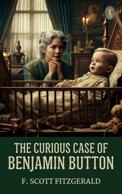 The Curious Case of Benjamin Button - F. Scott Fitzgerald