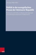 Cover-Bild zum Titel 'Politik in der evangelischen Presse der Weimarer Republik' von 'Christian Meinefeld'