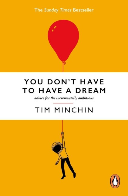 You Don't Have To Have A Dream - Tim Minchin