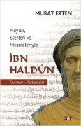 Cover-Bild zum Titel 'Hayati, Eserleri ve Meseleleriyle Ibn Haldun' von 'Murat Erten'