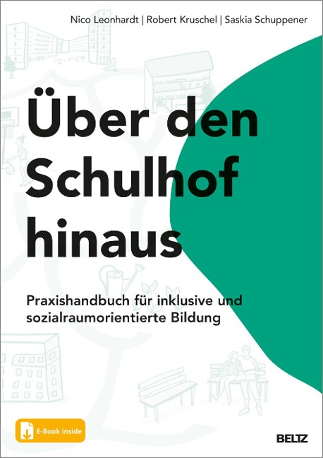 Über den Schulhof hinaus - Nico Leonhardt, Robert Kruschel, Saskia Schuppener