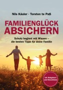 Cover-Bild zum Titel 'Familienglück Absichern' von 'Torsten te Paß, Nils Käuler'