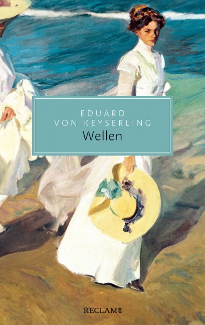Wellen. Roman - Eduard Von Keyserling