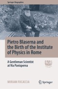 Cover-Bild zum Titel 'Pietro Blaserna and the Birth of the Institute of Physics in Rome' von 'Miriam Focaccia'
