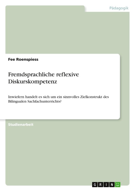 Fremdsprachliche reflexive Diskurskompetenz - Fee Roenspiess