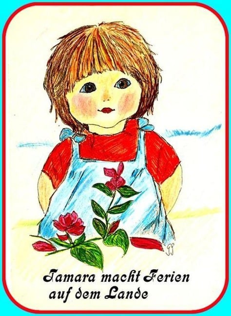 Tamara macht Ferien auf dem Lande - Gertrud Monika Gottschalk