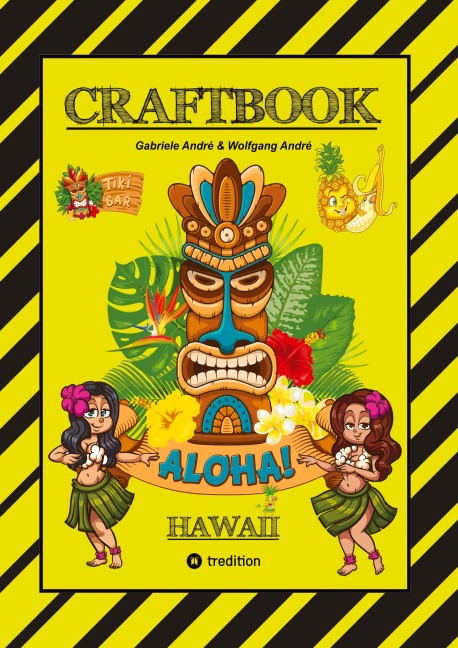 CRAFTBOOK - 100 TOLLE HAWAII MOTIVE - INSELN - STRAND - MEERESBEWOHNER - WITZIGE URLAUBER - KNIFFLIGE RÄTSEL UND AUFGABEN - SCHIFFE - TAUCHER - Gabriele André, Wolfgang André