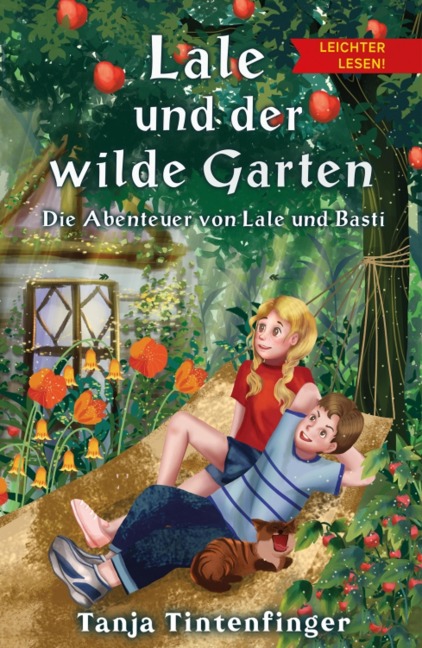 Lale und der wilde Garten - Leichter lesen - Tanja Tintenfinger