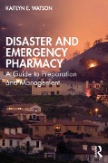 Cover-Bild zum Titel 'Disaster and Emergency Pharmacy' von 'Kaitlyn E. Watson'