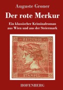 Cover-Bild zum Titel 'Der rote Merkur' von 'Auguste Groner'