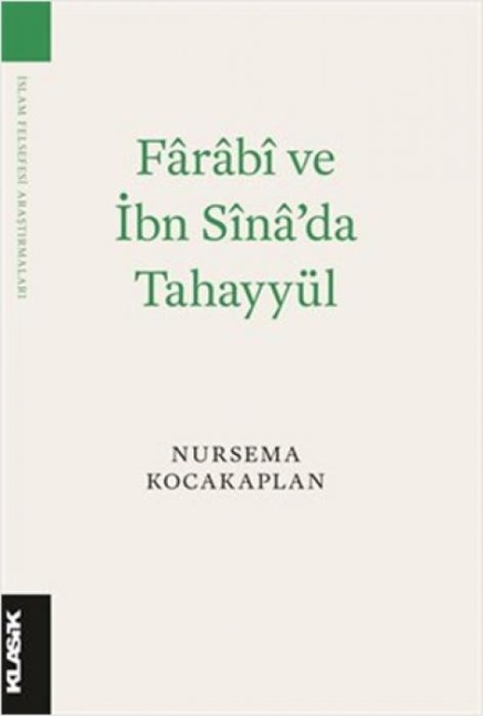Farabi ve Ibn Sinada Tahayyül - Nursema Kocakaplan
