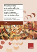 Cover-Bild zum Titel 'Vivere con la sclerosi multipla. SM - Stare Meglio: un percorso di gruppo per il sostegno psicologico a persone neo-diagnosticate' von 'Silvia Bonino, Martina Borghi, Emanuela Calandri, Federica Graziano'