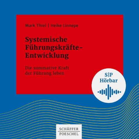 Systemische Führungskräfte-Entwicklung - Heike Linnepe, Mark Thiel