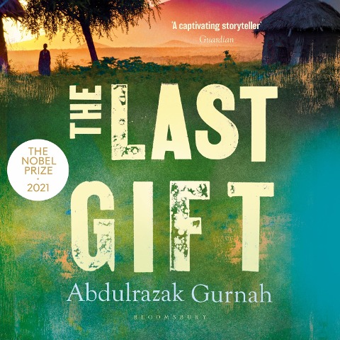 The Last Gift - Abdulrazak Gurnah