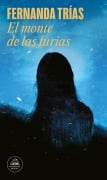 Cover-Bild zum Titel 'El Monte de Las Furias/ The Hill of Wrath' von 'Fernanda Trías'