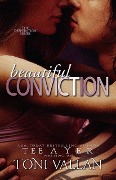 Beautiful Conviction (Desperation, #2) - Toni Vallan, Tee Ayer