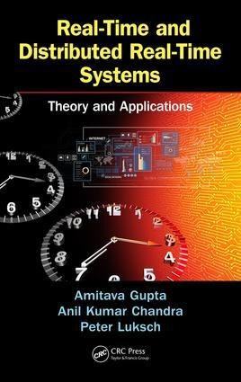 Real-Time and Distributed Real-Time Systems - Amitava Gupta, Peter Luksch, Anil Kumar Chandra