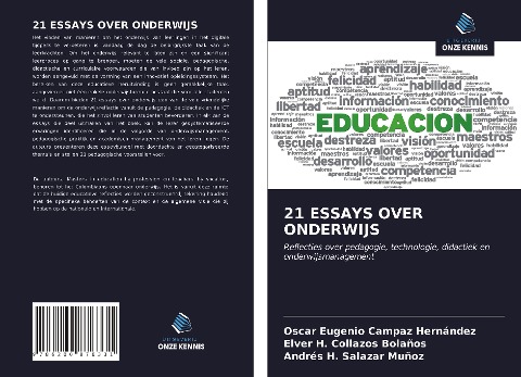 21 ESSAYS OVER ONDERWIJS - Oscar Eugenio Campaz Hernández, Elver H. Collazos Bolaños, Andrés H. Salazar Muñoz