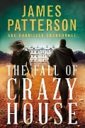 The Fall of Crazy House - James Patterson, Gabrielle Charbonnet