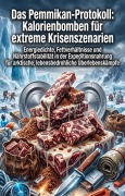 Cover-Bild zum Titel 'Das Pemmikan-Protokoll: Kalorienbomben für extreme Krisenszenarien' von 'Ingbert Löchel'