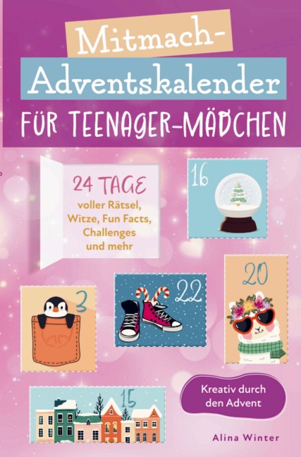 Mitmach-Adventskalender für Teenager Mädchen - Kreativ durch den Advent - Alina Winter