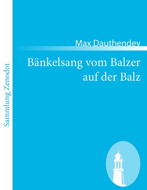 Bänkelsang vom Balzer auf der Balz - Max Dauthendey