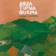 Cover-Bild zum Titel 'Roza, tumba, quema' von 'Claudia Hernández'