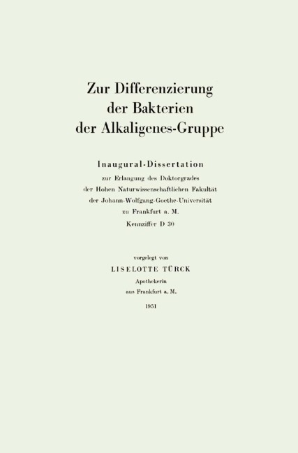 Zur Differenzierung der Bakterien der Alkaligenes-Gruppe - Liselotte Türck