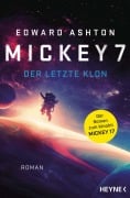 Mickey 7 - Der letzte Klon - Edward Ashton