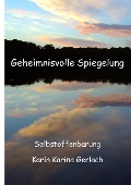 Cover-Bild zum Titel 'Geheimnisvolle Spiegelung' von 'Karin Karina Gerlach'