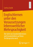 Cover-Bild zum Titel 'Englischlernen unter den Voraussetzungen lebensweltlicher Mehrsprachigkeit' von 'Larissa Jacob'