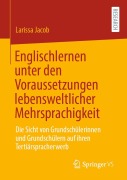 Cover-Bild zum Titel 'Englischlernen unter den Voraussetzungen lebensweltlicher Mehrsprachigkeit' von 'Larissa Jacob'