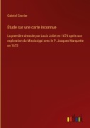 Cover-Bild zum Titel 'Étude sur une carte inconnue' von 'Gabriel Gravier'