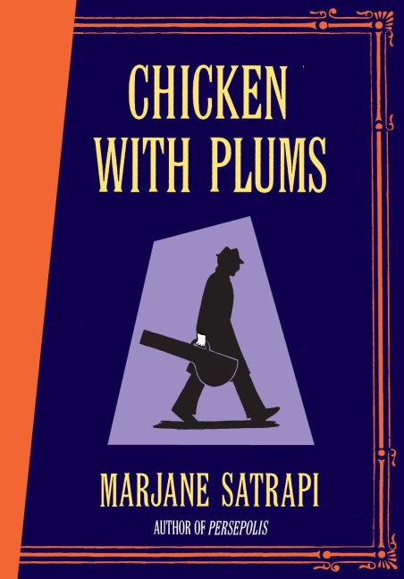 Chicken With Plums - Marjane Satrapi