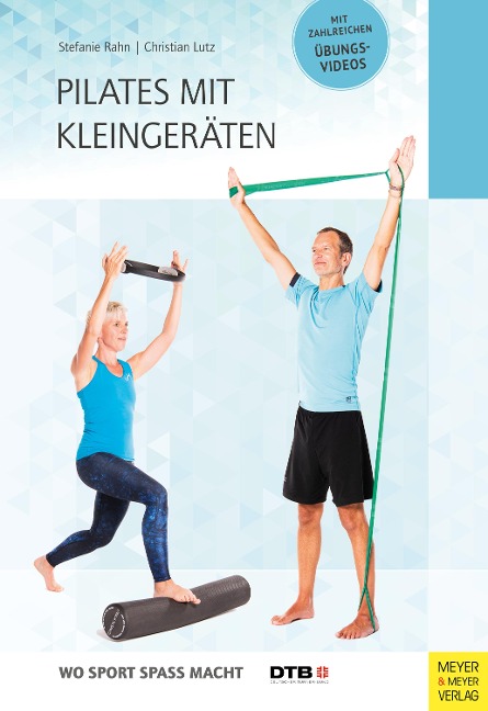 Pilates mit Kleingeräten - Stefanie Rahn, Christian Lutz