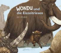 Cover-Bild zum Titel 'Wondu und die Eiszeitriesen' von 'Joe Lillington'