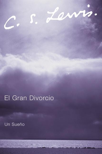 El Gran Divorcio - C S Lewis