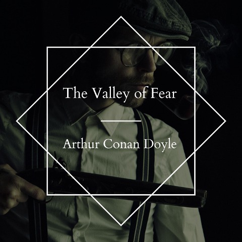 The Valley of Fear - Arthur Conan Doyle