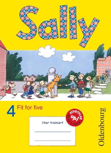 Sally 4. Schuljahr. Übungsheft Fit for five. Zu allen Ausgaben (Neubearbeitung und Bisherige Ausgaben). Englisch ab Klasse 1 und 3 - Jasmin Brune, Marion Lugauer, Sabine Schwarz, Stefanie Gleixner-Weyrauch, Daniela Elsner