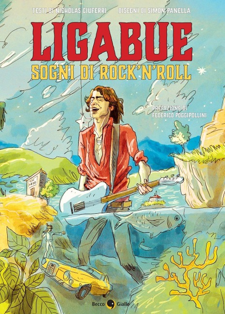 Ligabue. Sogni di rock'n'roll - Nicholas Ciuferri