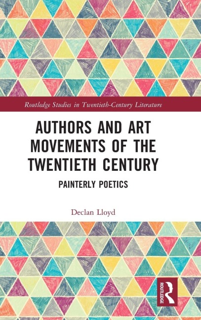Authors and Art Movements of the Twentieth Century - Declan Lloyd