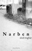 Cover-Bild zum Titel 'Narben sind tragbar' von 'Johannes Brandtweis'